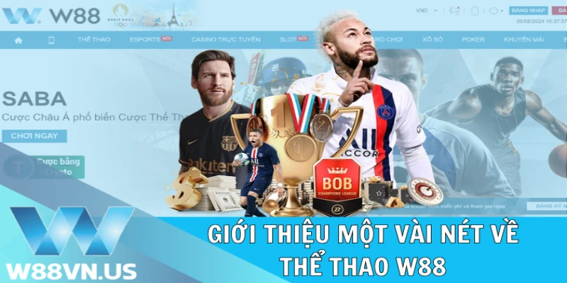 Thể Thao W88: Trải Nghiệm Cá Cược Đỉnh Cao Hàng Đầu! 1 Giới thiệu một vài nét về thể thao W88
