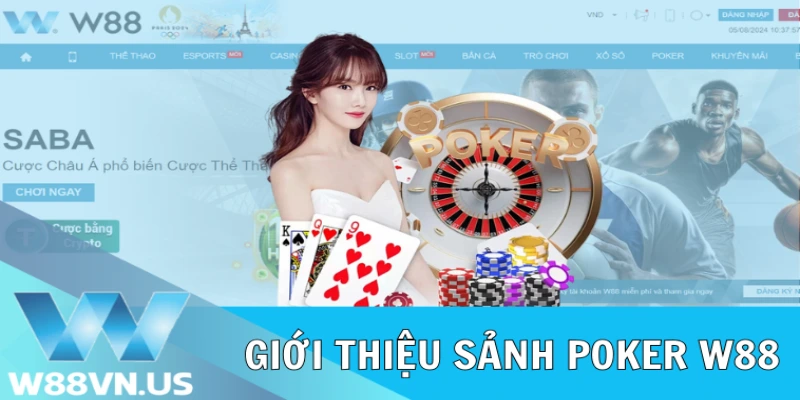 Poker W88: Chinh Phục Đỉnh Cao Tại Sân Chơi Đẳng Cấp! 1 Giới thiệu sảnh Poker W88