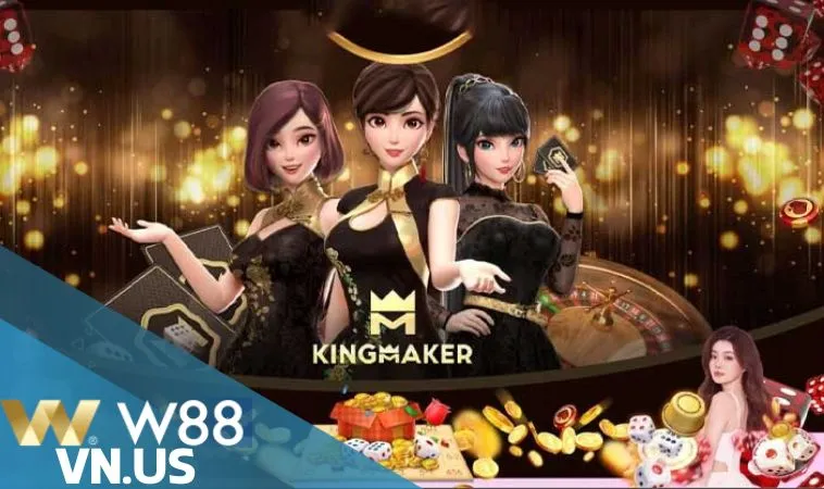 Khám phá điểm thu hút của sảnh game thuần việt King Maker W88 Khám phá điểm thu hút của sảnh game thuần việt King Maker W88