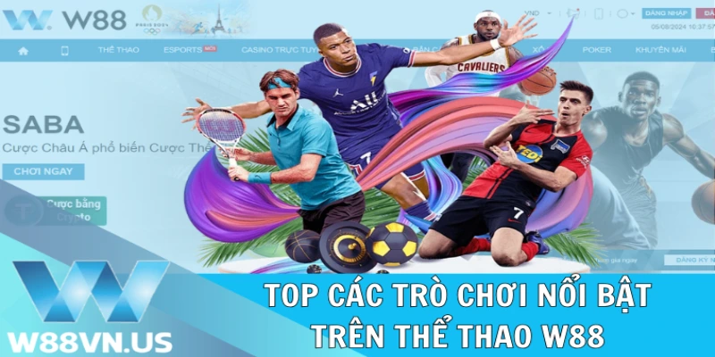Thể Thao W88: Trải Nghiệm Cá Cược Đỉnh Cao Hàng Đầu! 2 Top các trò chơi nổi bật trên thể thao W88